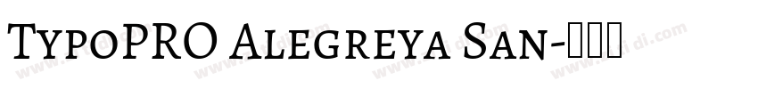 TypoPRO Alegreya San字体转换